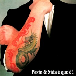 Peste & Sida É Que É!