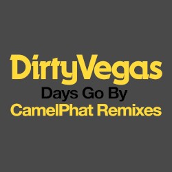 Days Go By (Camelphat remix)