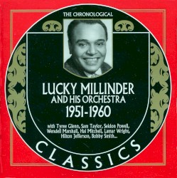 The Chronological Classics: Lucky Millinder and His Orchestra 1951-1960