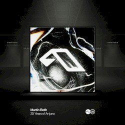 25 Years of Anjuna Mixed by Martin Roth