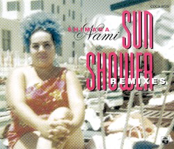Sun Shower Remixes