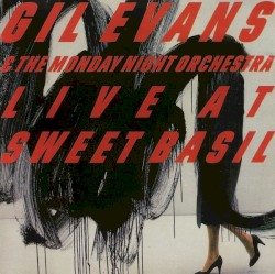Gil Evans & The Monday Night Orchestra Live at Sweet Basil 2
