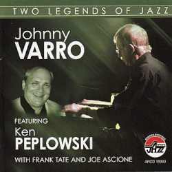 Johnny Varro featuring Ken Peplowski: Two Legends of Jazz