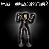 Incurable Copperturner