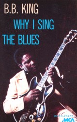 Why I Sing the Blues