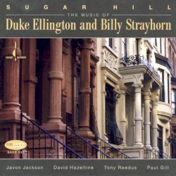 Sugar Hill: The Music of Duke Ellington and Billy Strayhorn