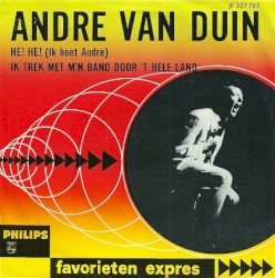 He! He! (Ik heet Andre) / Ik trek met m’n band door ’t hele land