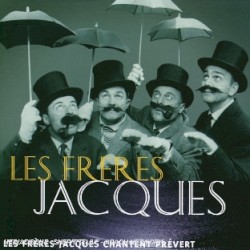 Les Frères Jacques chantent Prévert