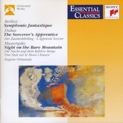 Berlioz: Symphonie Fantastique / Dukas: The Sorceror's Apprentice / Mussorgsky: Night on Bald Mountain