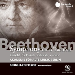 Beethoven: Symphony no. 6 “Pastoral” / Knecht: Le Portrait musical de la nature