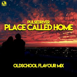Place Called Home (Oldschool Flavour mix)