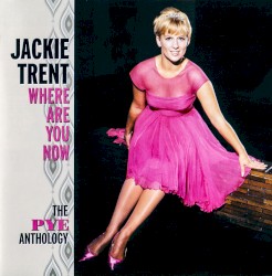 Where Are You Now: The Pye Anthology