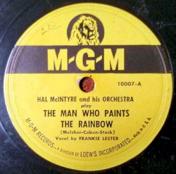 The Man Who Paints the Rainbow / I Can't Believe It Was All Make Believe