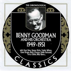 The Chronological Classics: Benny Goodman and His Orchestra 1949-1951