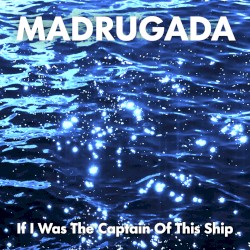 If I Was the Captain of This Ship