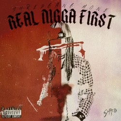 Real Nigga First