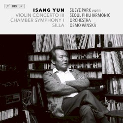 Violin Concerto III / Chamber Symphony I / Silla