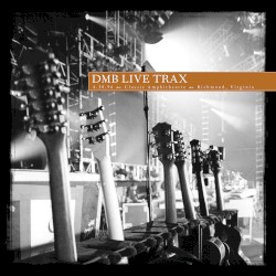 1996-04-30: DMB Live Trax, Volume 4: Classic Amphitheatre, Richmond, VA, USA