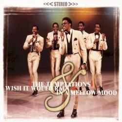 Wish It Would Rain / In a Mellow Mood