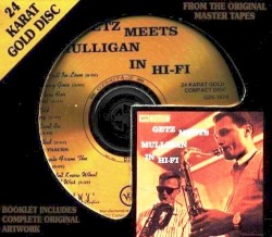 Getz Meets Mulligan in Hi‐Fi