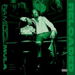Family & Mula - Reloaded