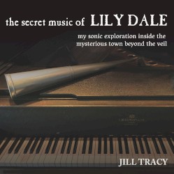 The Secret Music of Lily Dale