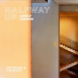 Halfway Up (lonely version)