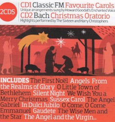 Classic FM Presents Carols And Christmas Oratorio