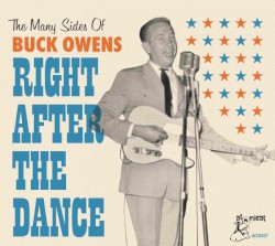 Right After the Dance (The Many Sides of Buck Owens)