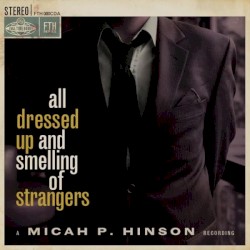 All Dressed Up and Smelling of Strangers