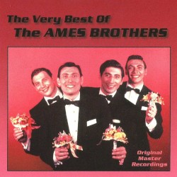 The Very Best of the Ames Brothers