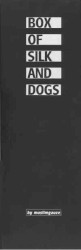Box of Silk and Dogs