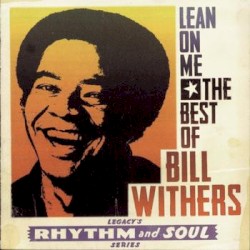 Lean On Me - The Best Of Bill Withers