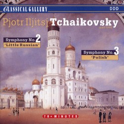 Symphony No. 2 "Little Russian" / Symphony No. 3 "Polish"