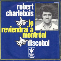 Je reviendrai a Montréal / Discobol