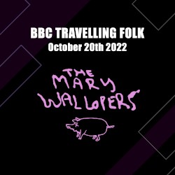 BBC Travelling Folk: October 20th 2022