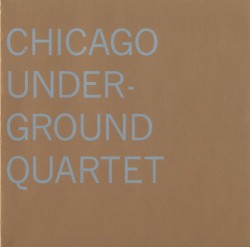 Chicago Underground Quartet