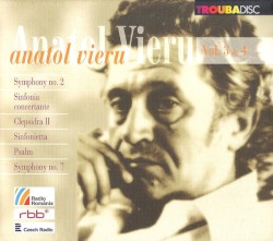 Symphony no. 2 / Sinfonia concertante / Clepsidra II / Sinfonietta / Psalm / Symphony no. 7