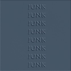 Junk(That’s What I Want)