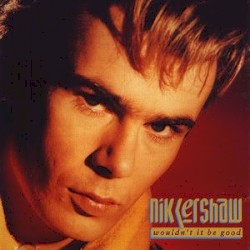 Wouldn’t It Be Good