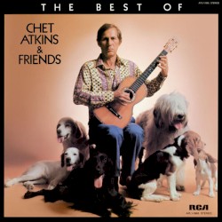 The Best Of Chet Atkins & Friends