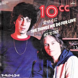 The Things We Do for Love / Hot to Trot