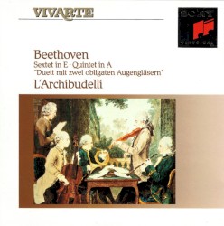 Sextet In E • Quintet In A "Duett Mit Zwei Obligaten Augengläsern"