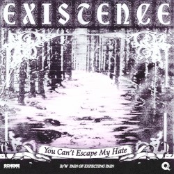 You Can't Escape My Hate B/W Pain of Expecting Pain