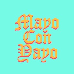 Mayo con Yayo