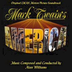 Mark Twain's America (original IMAX Motion Picture Soundtrack)