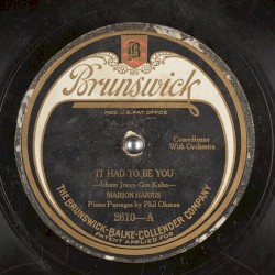 It Had to Be You / How Come You Do Me Like You Do