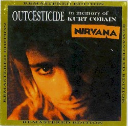 Outcesticide: In Memory of Kurt Cobain