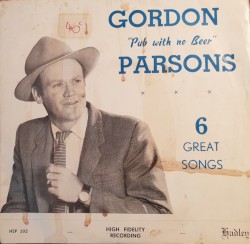 Gordon ‘’Pub With No Beer’’ Parsons 6 Great Songs