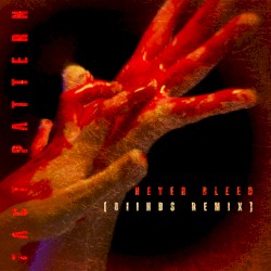 Never Bleed (Biinds remix)